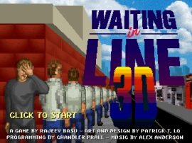 Drop everything and try: Waiting In Line 3D