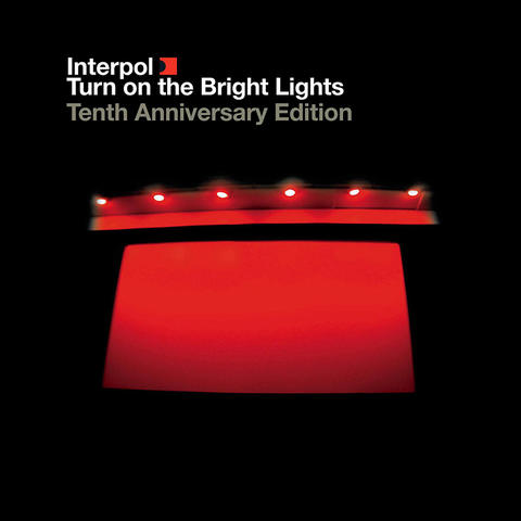 INTERPOL: TURN ON THE BRIGHT LIGHTS - THE TENTH ANNIVERSARY EDITION (2012)