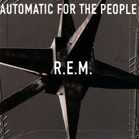 R.E.M.: AUTOMATIC FOR THE PEOPLE (1992)